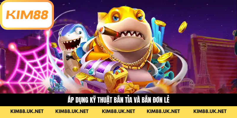Áp dụng kỹ thuật bắn tỉa và bắn đơn lẻ