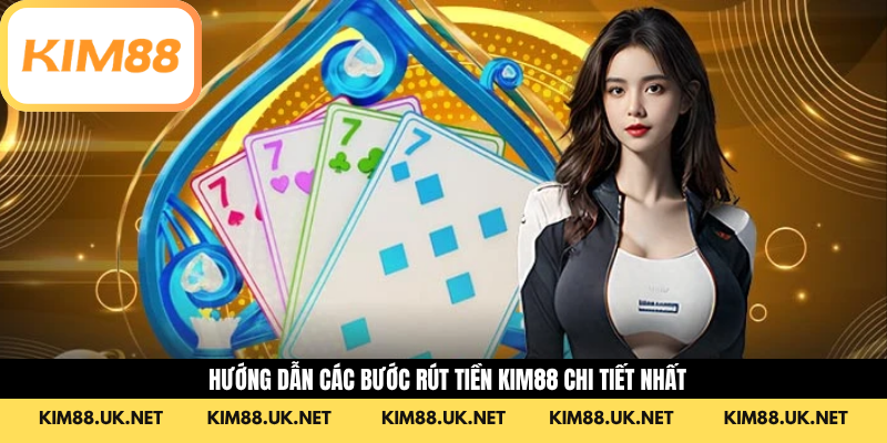 Điều kiện để rút tiền KIM88 thành công